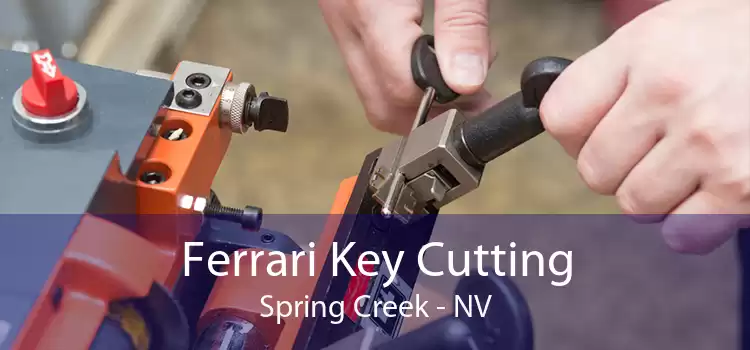 Ferrari Key Cutting Spring Creek - NV