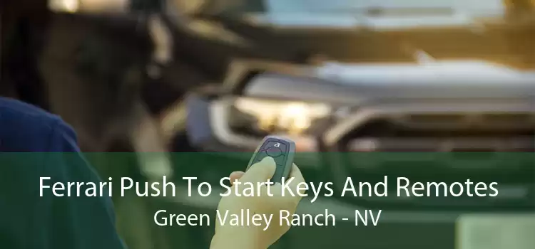 Ferrari Push To Start Keys And Remotes Green Valley Ranch - NV