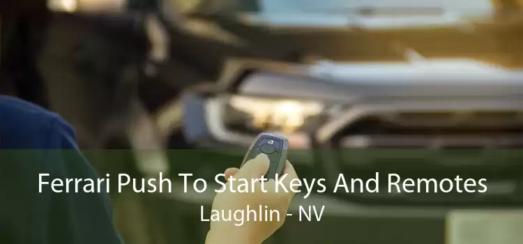 Ferrari Push To Start Keys And Remotes Laughlin - NV