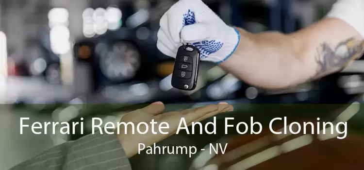 Ferrari Remote And Fob Cloning Pahrump - NV