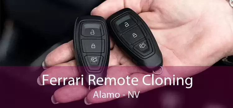 Ferrari Remote Cloning Alamo - NV