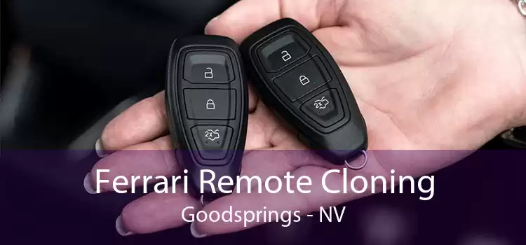 Ferrari Remote Cloning Goodsprings - NV