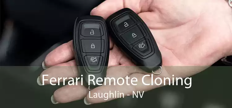 Ferrari Remote Cloning Laughlin - NV