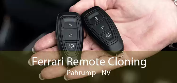 Ferrari Remote Cloning Pahrump - NV