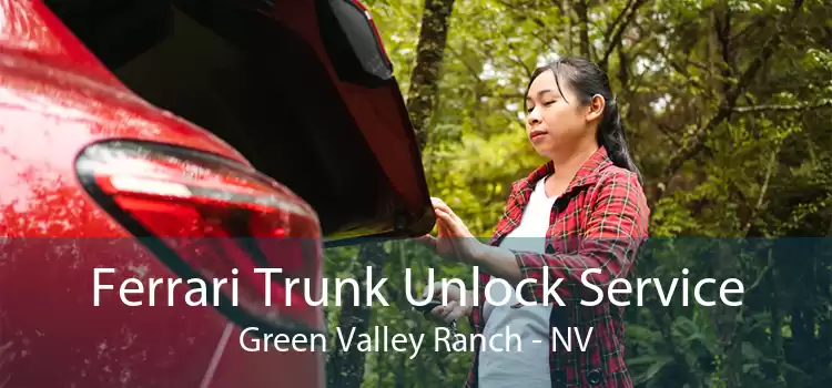 Ferrari Trunk Unlock Service Green Valley Ranch - NV