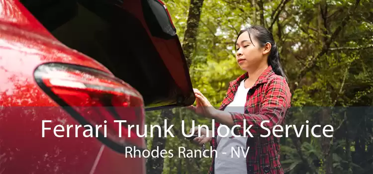 Ferrari Trunk Unlock Service Rhodes Ranch - NV