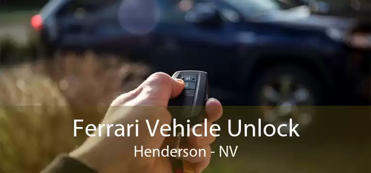 Ferrari Vehicle Unlock Henderson - NV