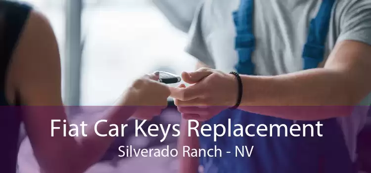 Fiat Car Keys Replacement Silverado Ranch - NV