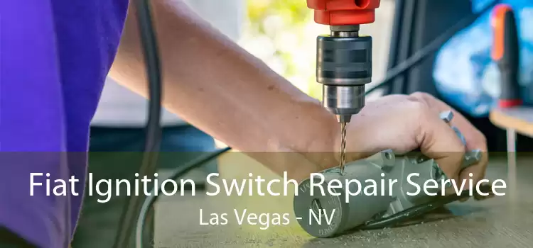 Fiat Ignition Switch Repair Service Las Vegas - NV