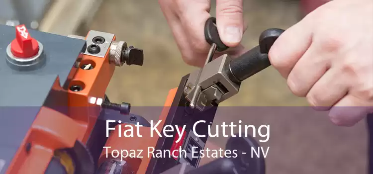 Fiat Key Cutting Topaz Ranch Estates - NV