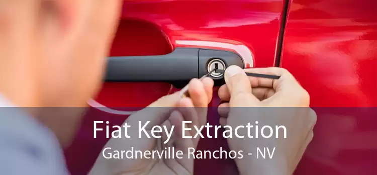 Fiat Key Extraction Gardnerville Ranchos - NV