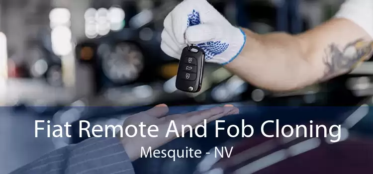 Fiat Remote And Fob Cloning Mesquite - NV