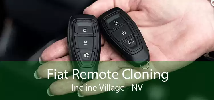 Fiat Remote Cloning Incline Village - NV