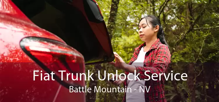 Fiat Trunk Unlock Service Battle Mountain - NV