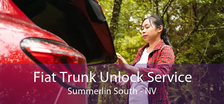 Fiat Trunk Unlock Service Summerlin South - NV