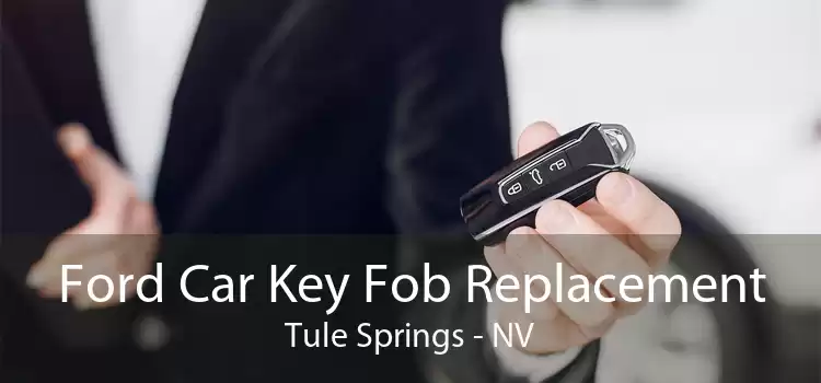 Ford Car Key Fob Replacement Tule Springs - NV