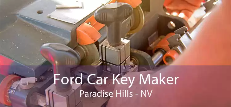 Ford Car Key Maker Paradise Hills - NV