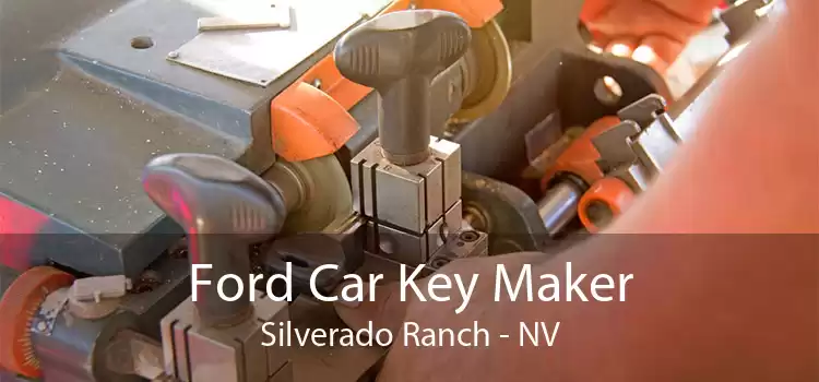 Ford Car Key Maker Silverado Ranch - NV