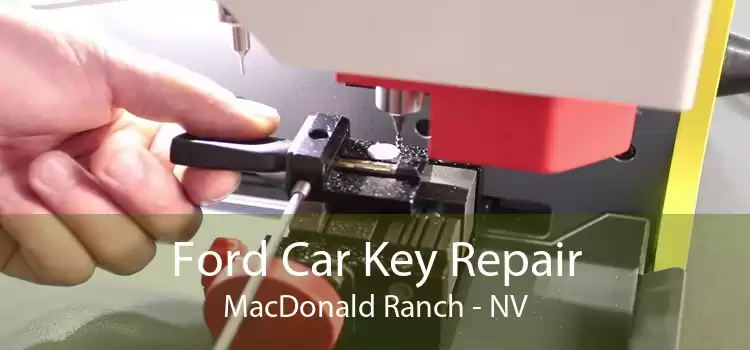Ford Car Key Repair MacDonald Ranch - NV