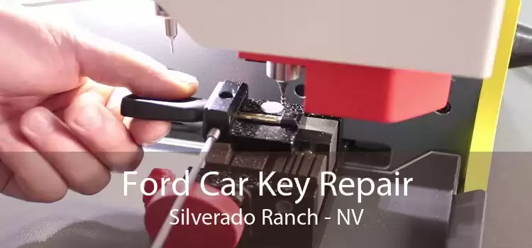 Ford Car Key Repair Silverado Ranch - NV
