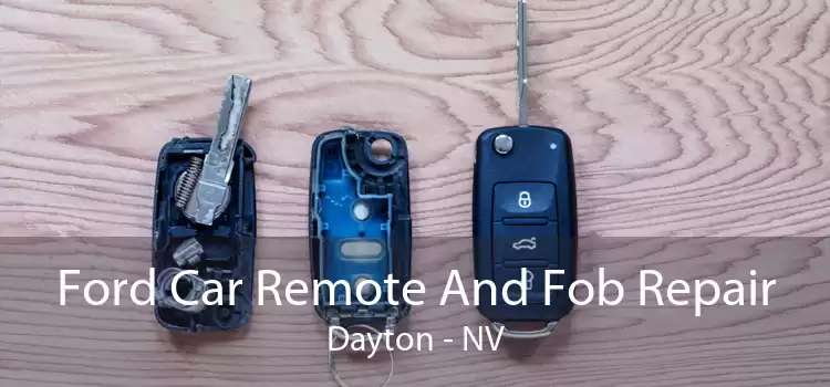 Ford Car Remote And Fob Repair Dayton - NV