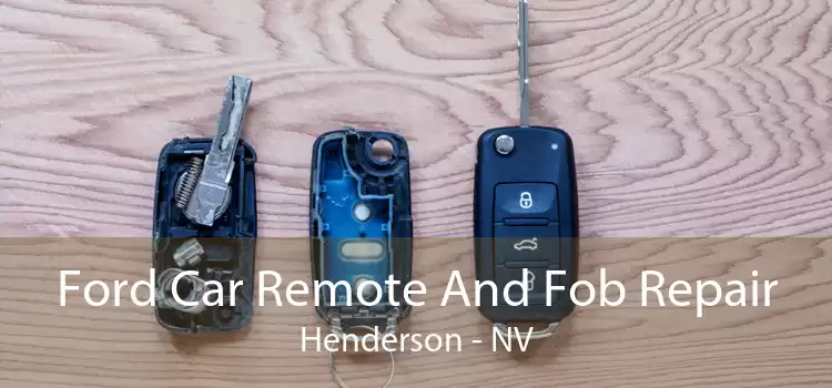 Ford Car Remote And Fob Repair Henderson - NV
