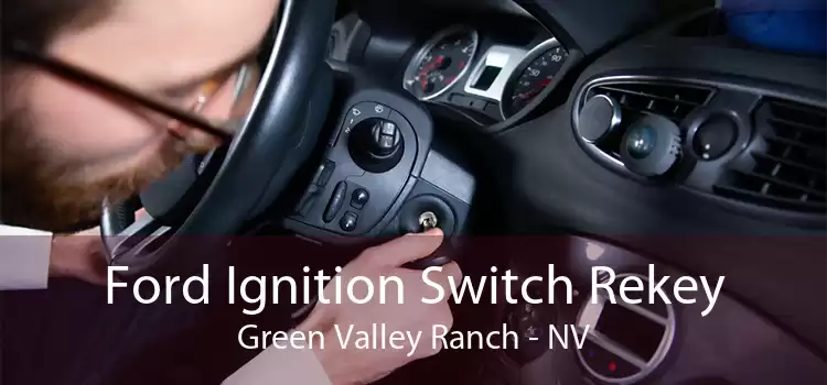 Ford Ignition Switch Rekey Green Valley Ranch - NV