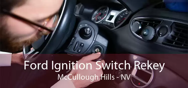 Ford Ignition Switch Rekey McCullough Hills - NV