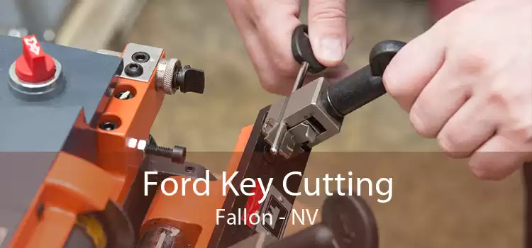 Ford Key Cutting Fallon - NV