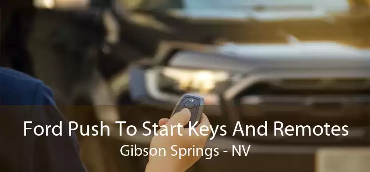 Ford Push To Start Keys And Remotes Gibson Springs - NV