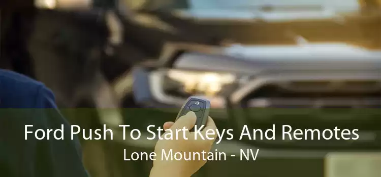 Ford Push To Start Keys And Remotes Lone Mountain - NV