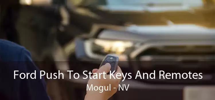 Ford Push To Start Keys And Remotes Mogul - NV