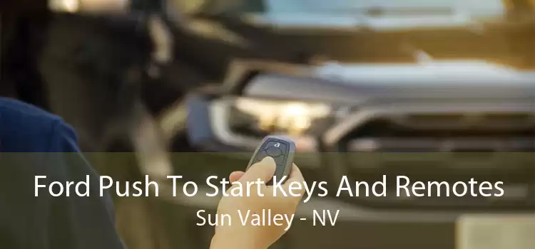 Ford Push To Start Keys And Remotes Sun Valley - NV