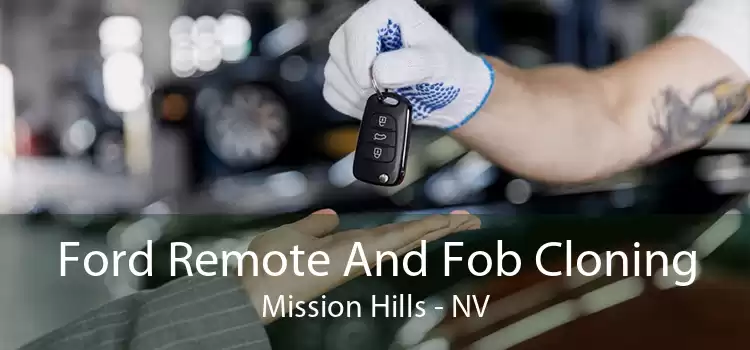 Ford Remote And Fob Cloning Mission Hills - NV