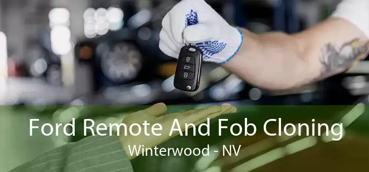 Ford Remote And Fob Cloning Winterwood - NV