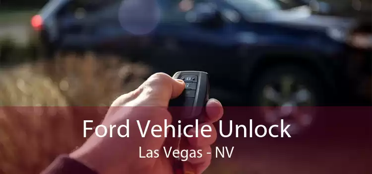 Ford Vehicle Unlock Las Vegas - NV