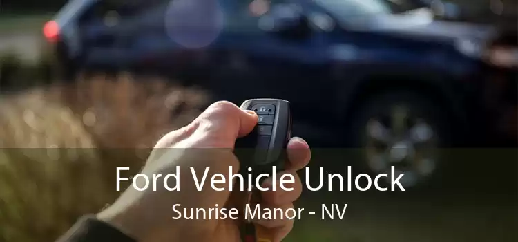 Ford Vehicle Unlock Sunrise Manor - NV