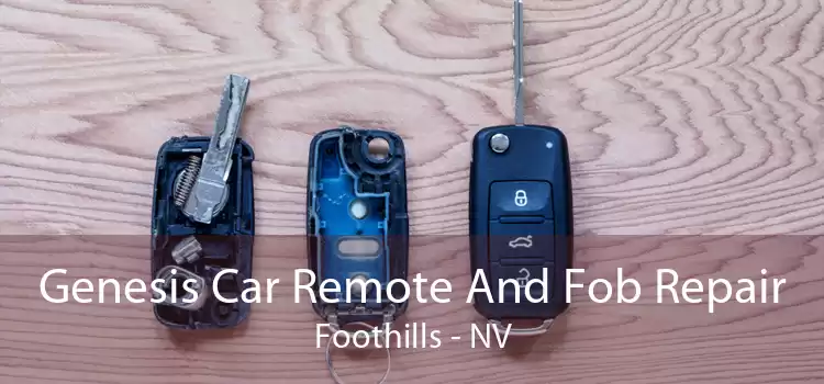 Genesis Car Remote And Fob Repair Foothills - NV
