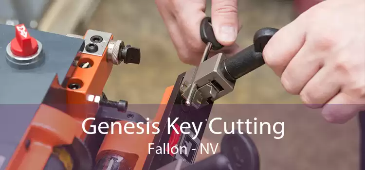 Genesis Key Cutting Fallon - NV