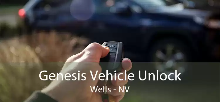 Genesis Vehicle Unlock Wells - NV