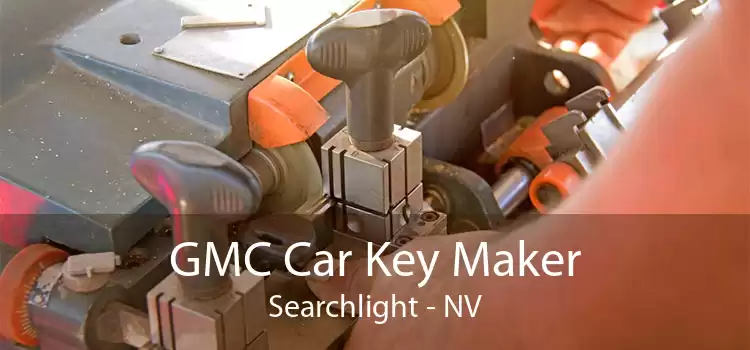 GMC Car Key Maker Searchlight - NV