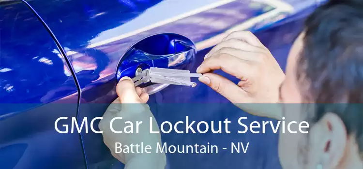GMC Car Lockout Service Battle Mountain - NV