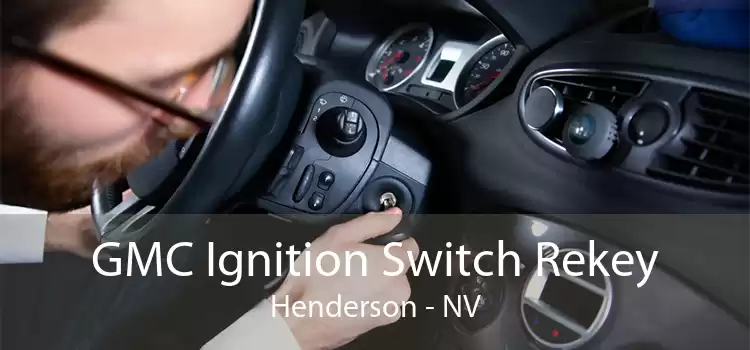 GMC Ignition Switch Rekey Henderson - NV