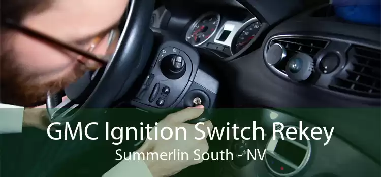 GMC Ignition Switch Rekey Summerlin South - NV