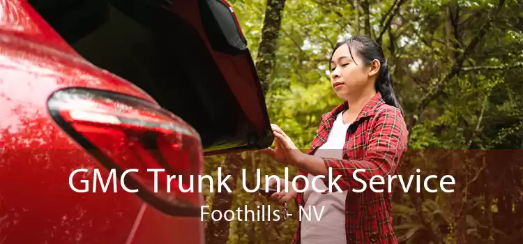 GMC Trunk Unlock Service Foothills - NV