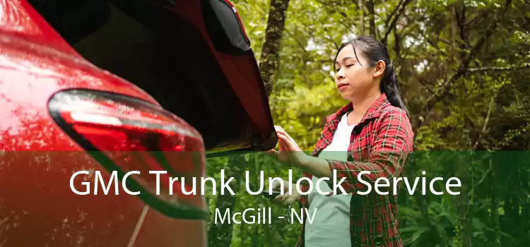 GMC Trunk Unlock Service McGill - NV