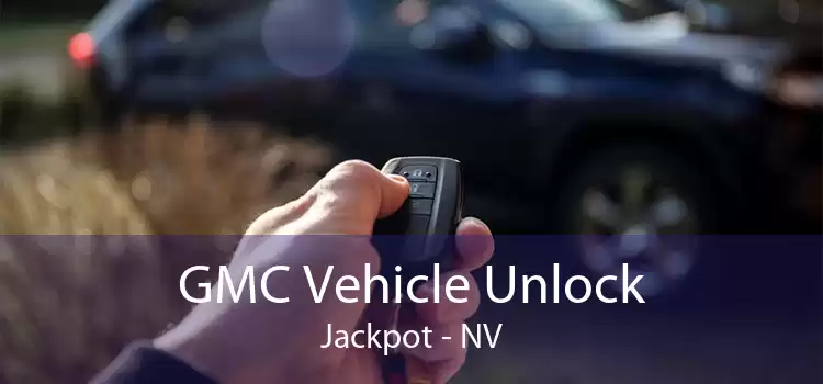 GMC Vehicle Unlock Jackpot - NV