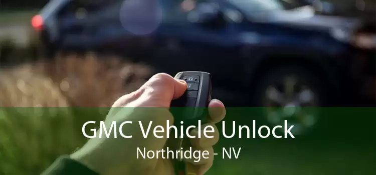 GMC Vehicle Unlock Northridge - NV