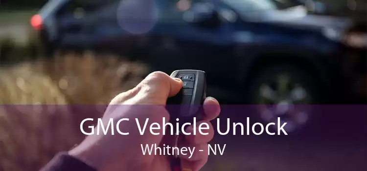 GMC Vehicle Unlock Whitney - NV