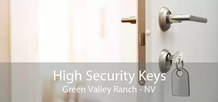 High Security Keys Green Valley Ranch - NV
